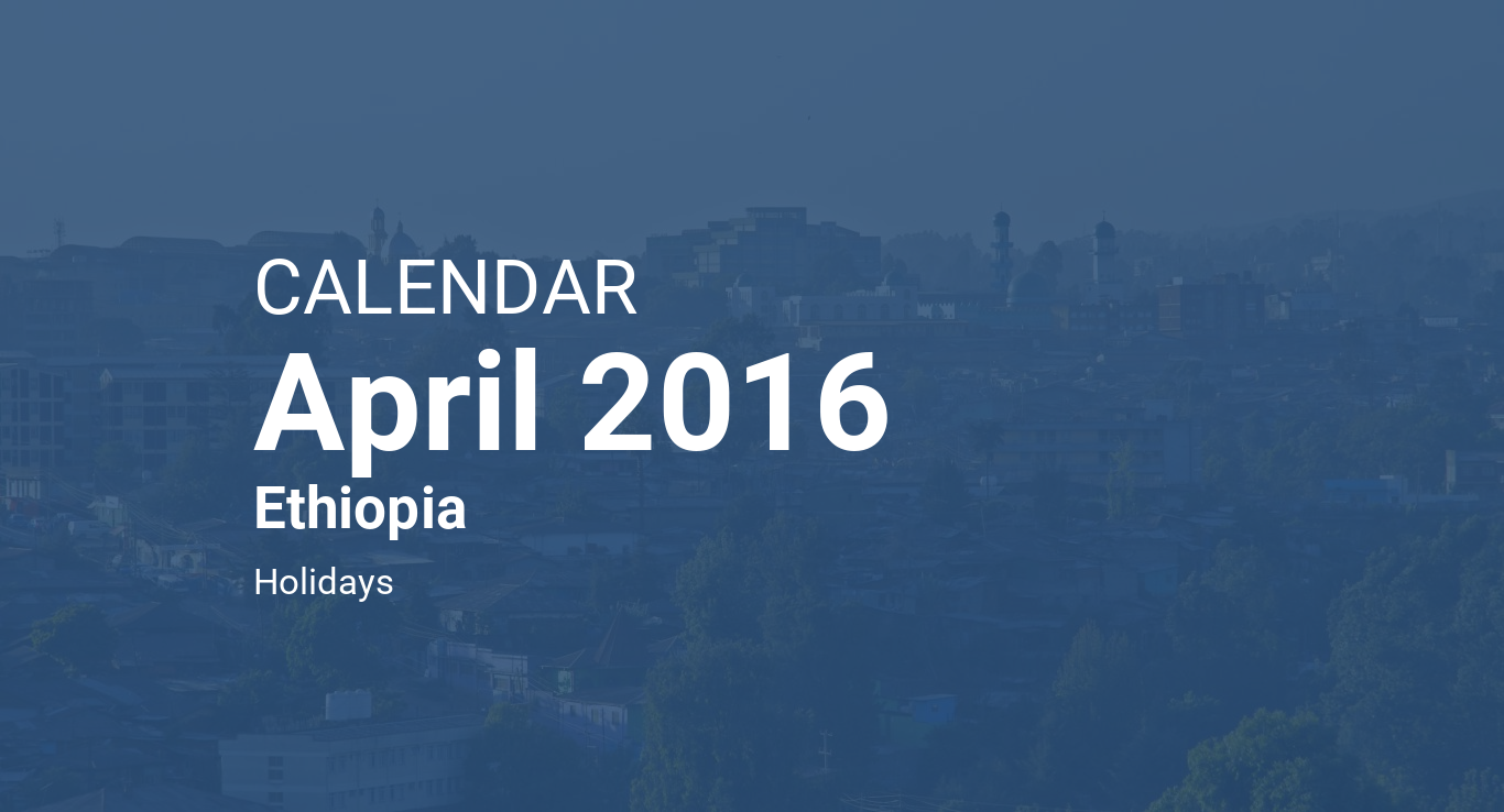 April 2016 Calendar Ethiopia