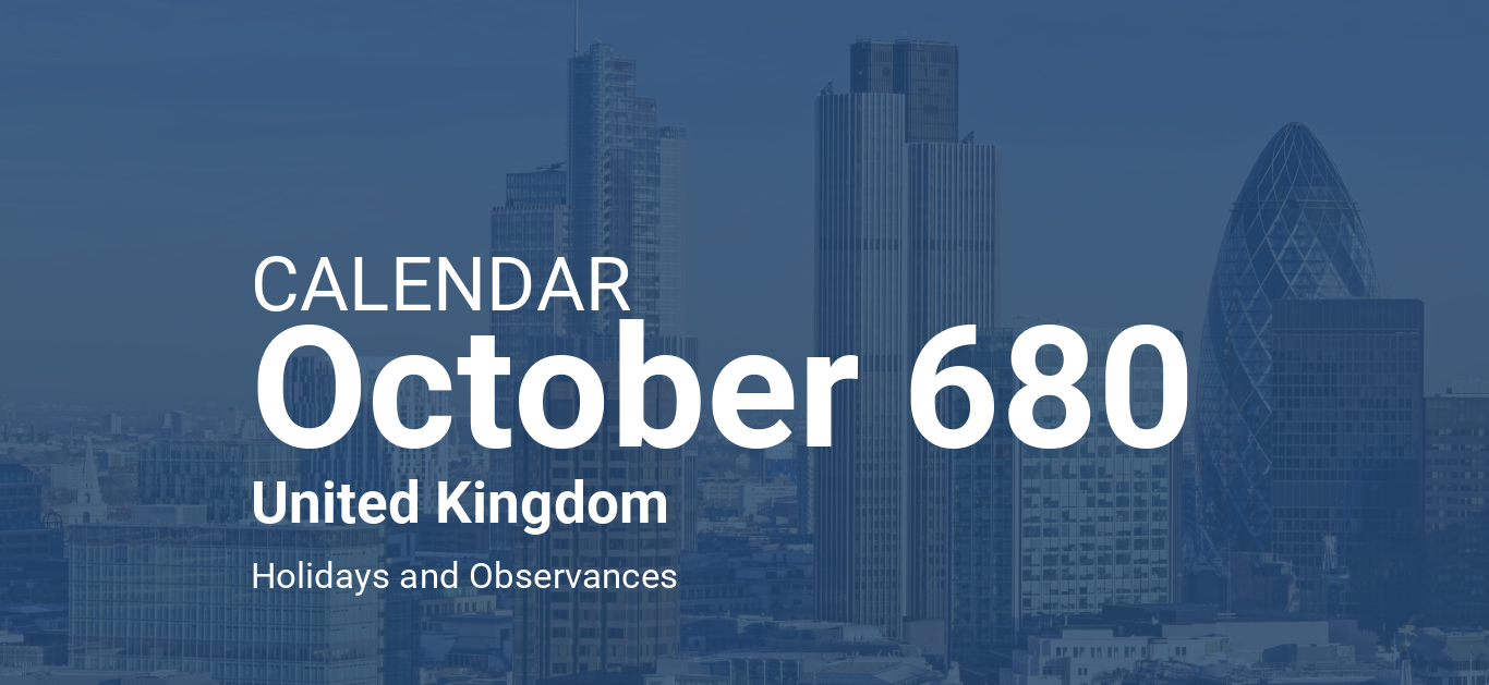 October 680 Calendar United Kingdom