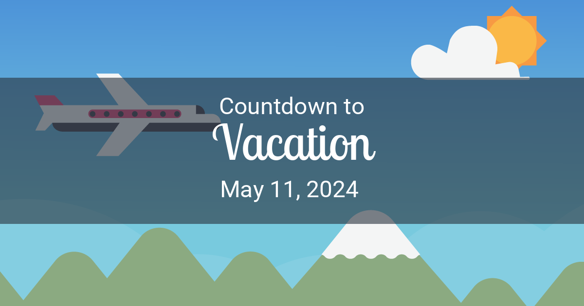Vacation Countdown Countdown to May 11, 2024 in London, England