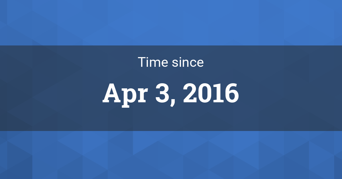 Time since Apr 3, 2016 started in New York