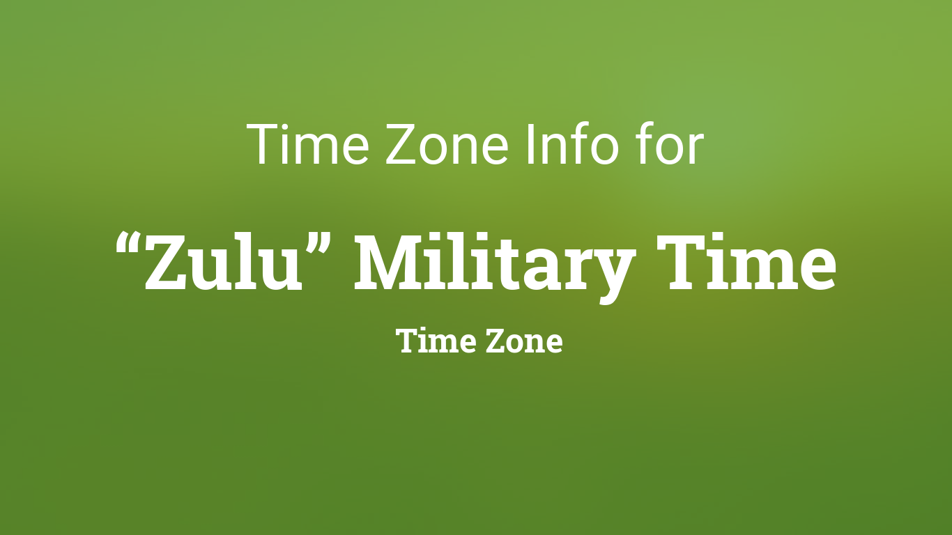 Zulu Military Time - Fixed Time Zone