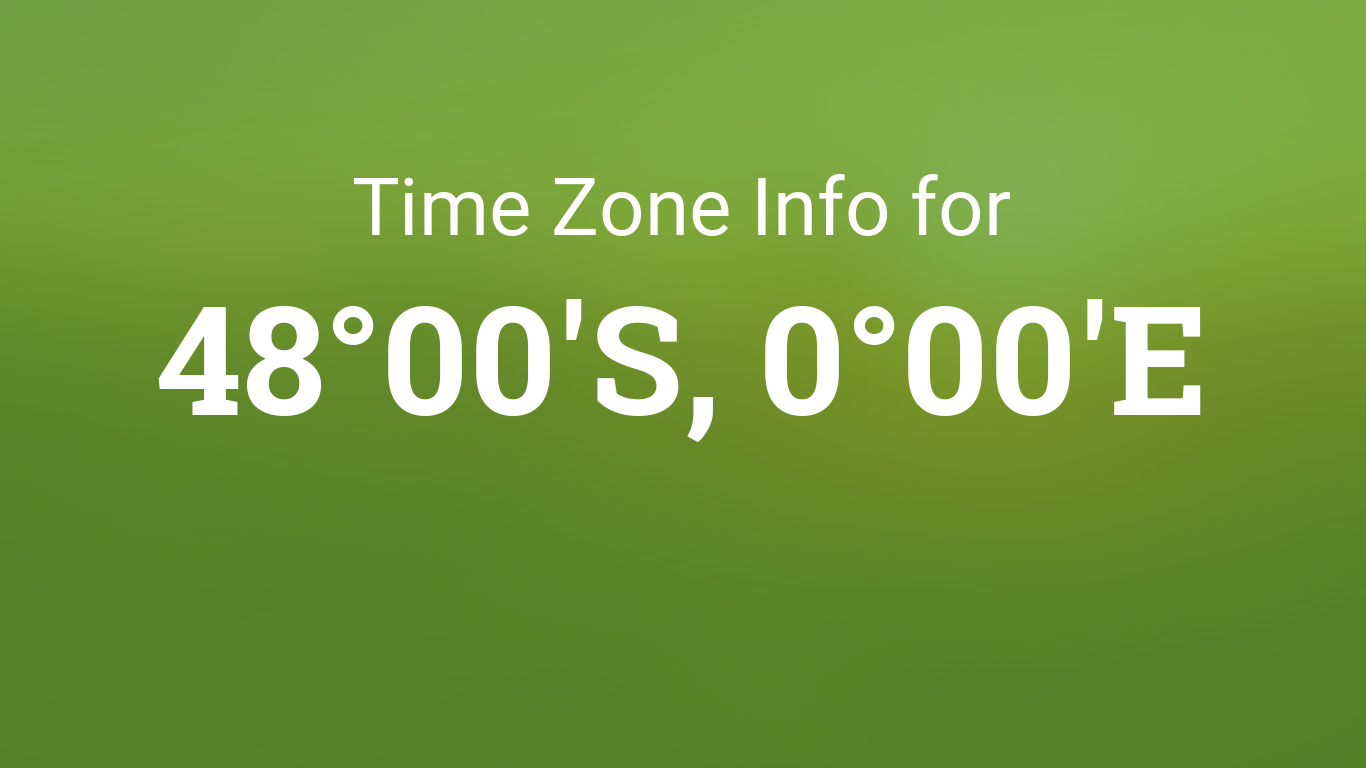 time-zone-clock-changes-in-48-00-s-0-00-e