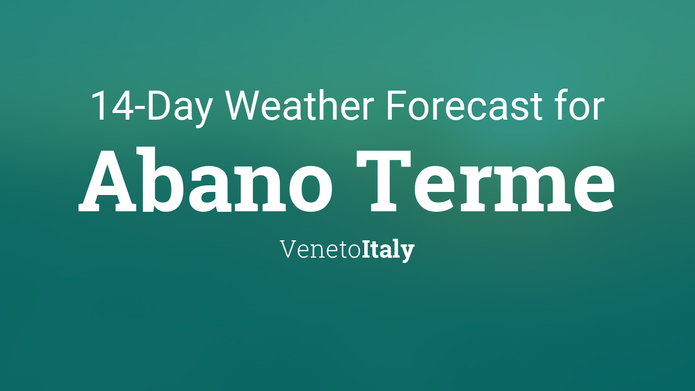 Abano Terme, Italy 14 day weather forecast