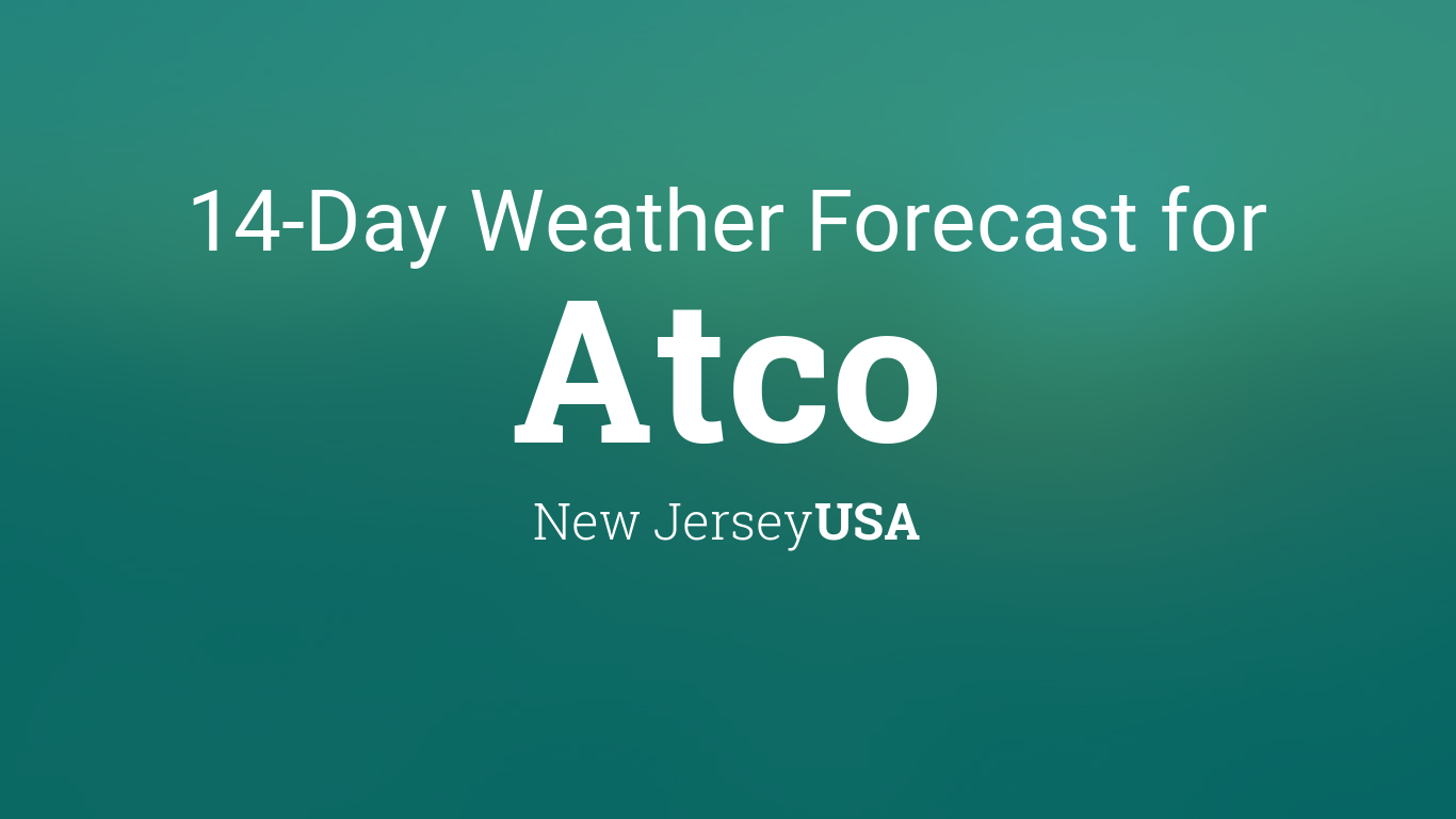 Atco, New Jersey, USA 14 day weather forecast