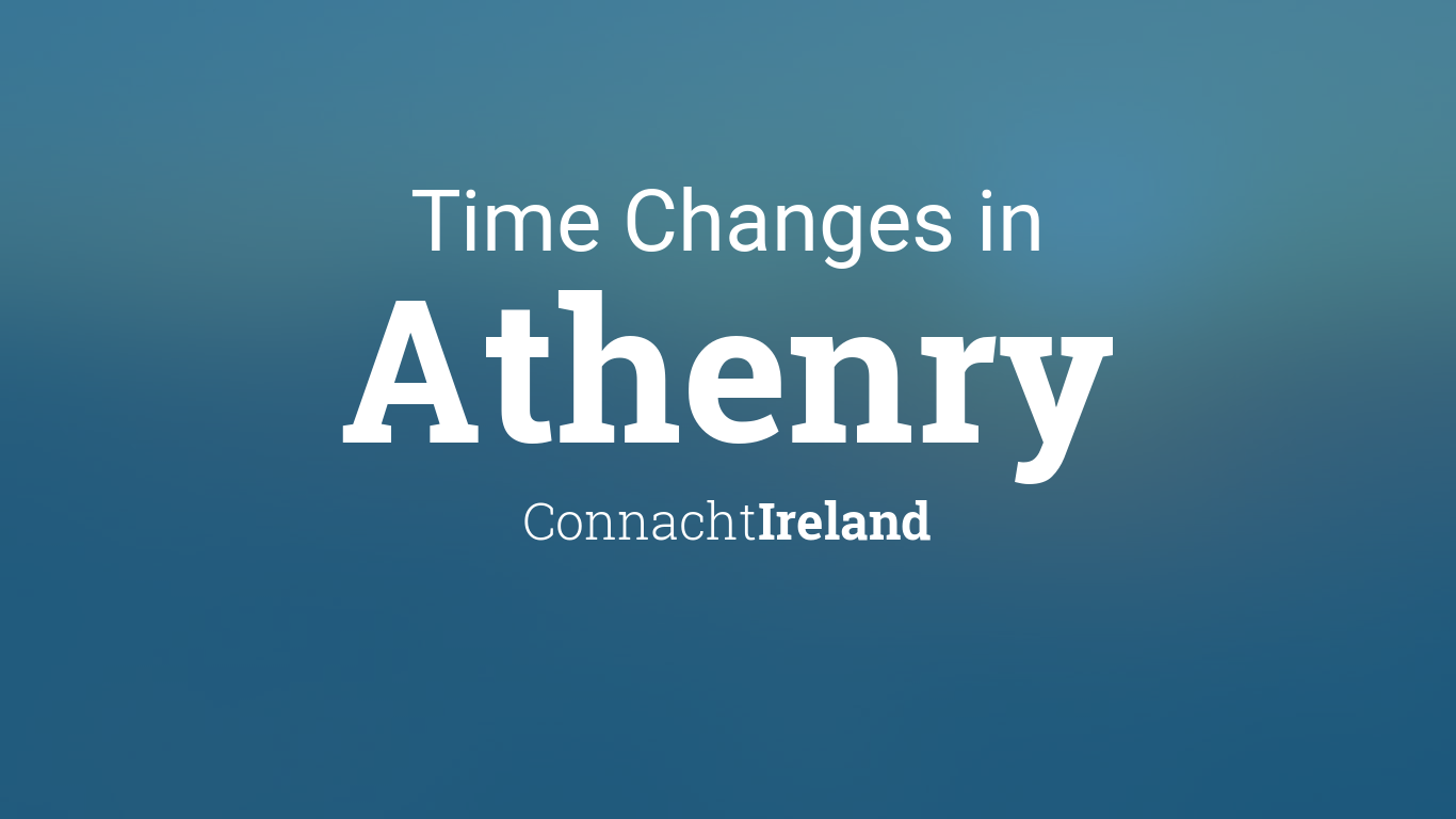 Daylight Saving Time Changes 2024 in Athenry, Ireland
