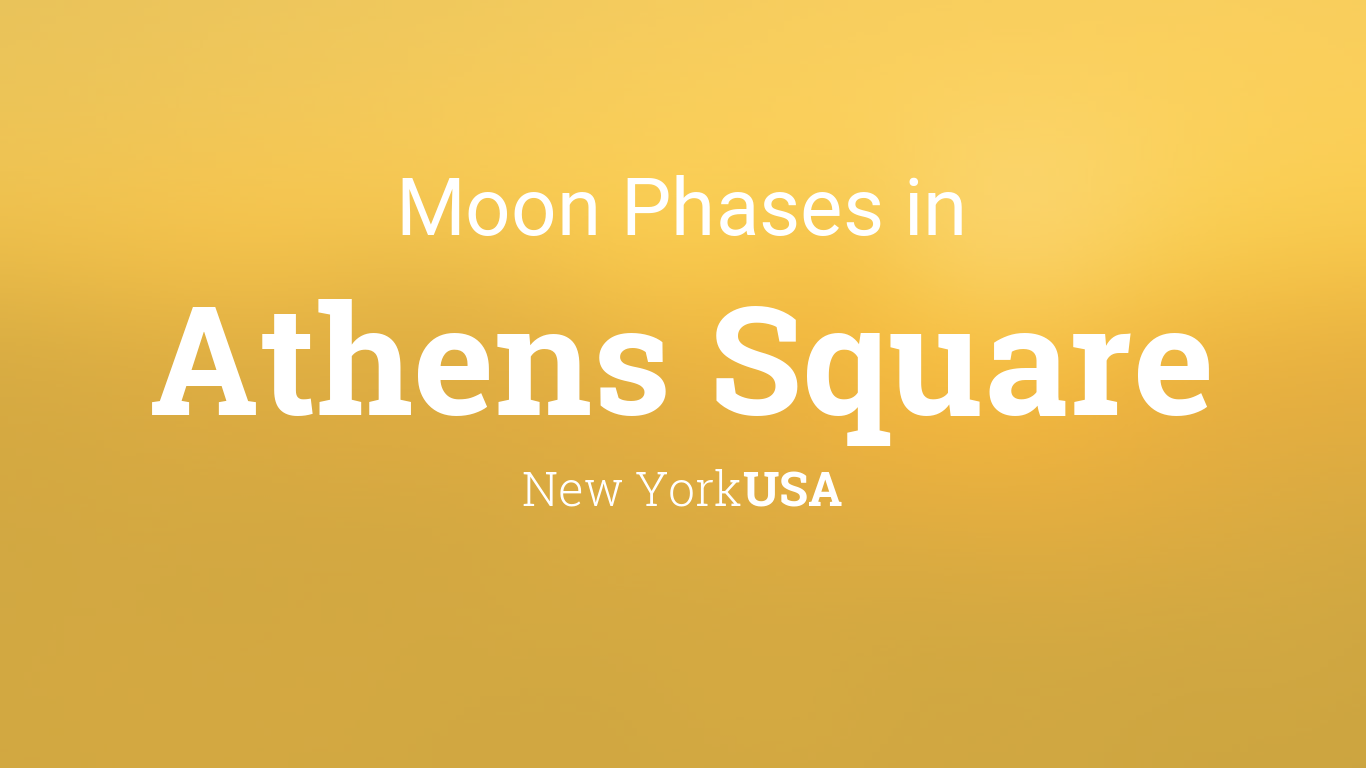 Moon Phases 2023 – Lunar Calendar for Athens Square, New York, USA