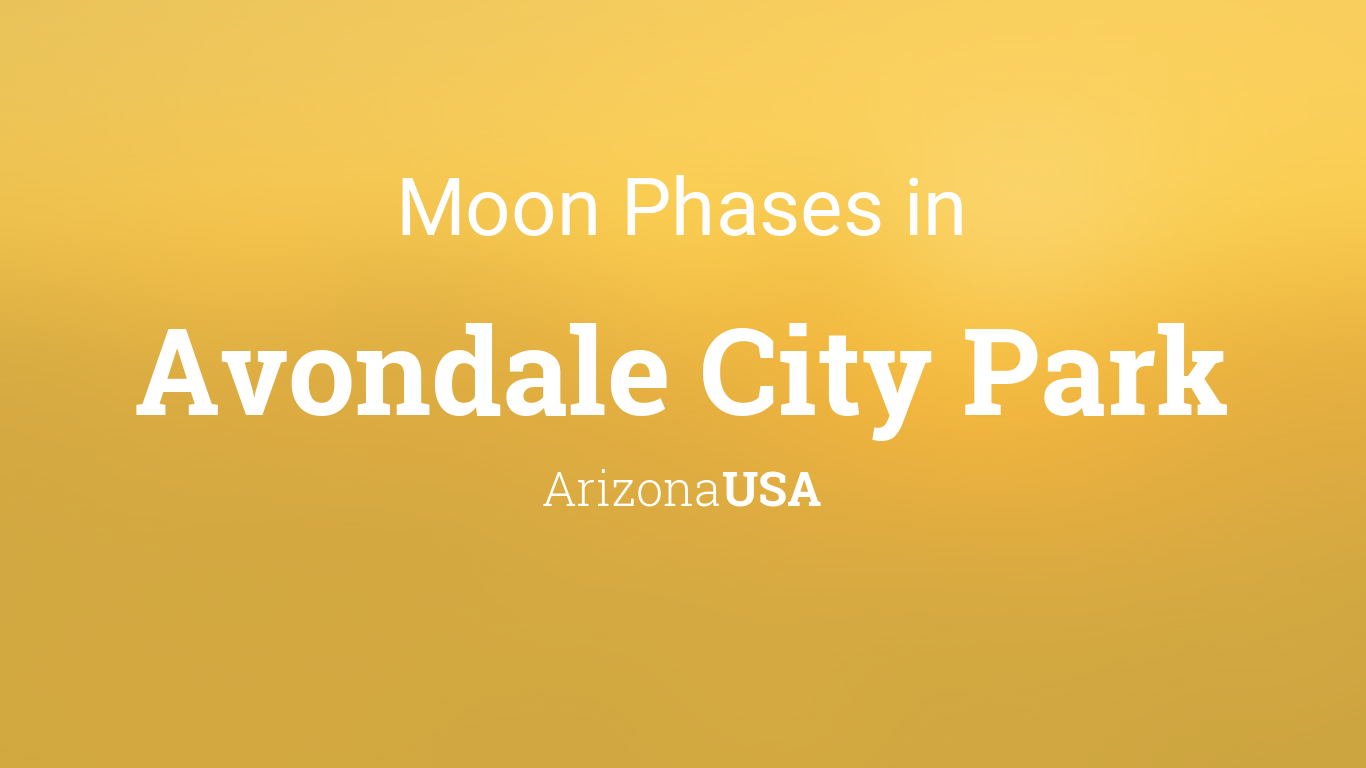 Moon Phases 2024 Lunar Calendar for Avondale City Park, Arizona, USA