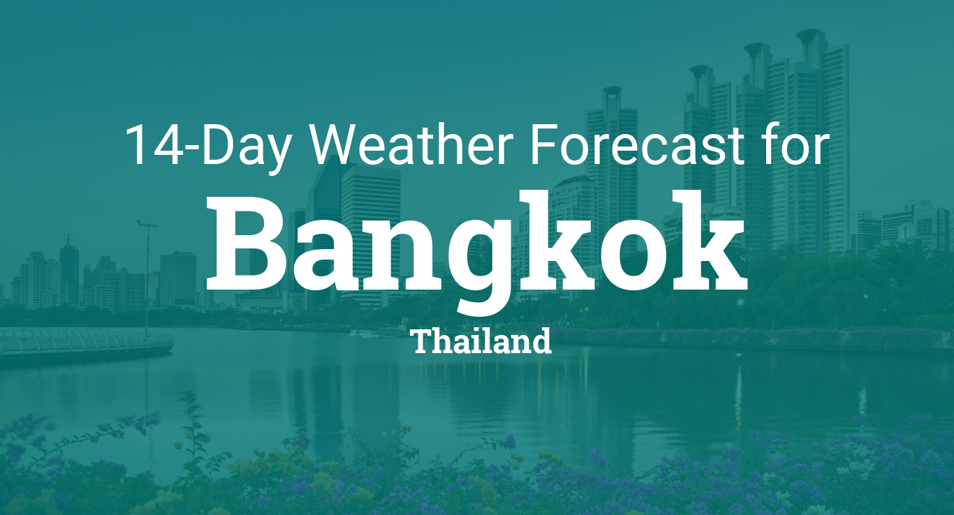 Bangkok, Thailand 14 day weather forecast