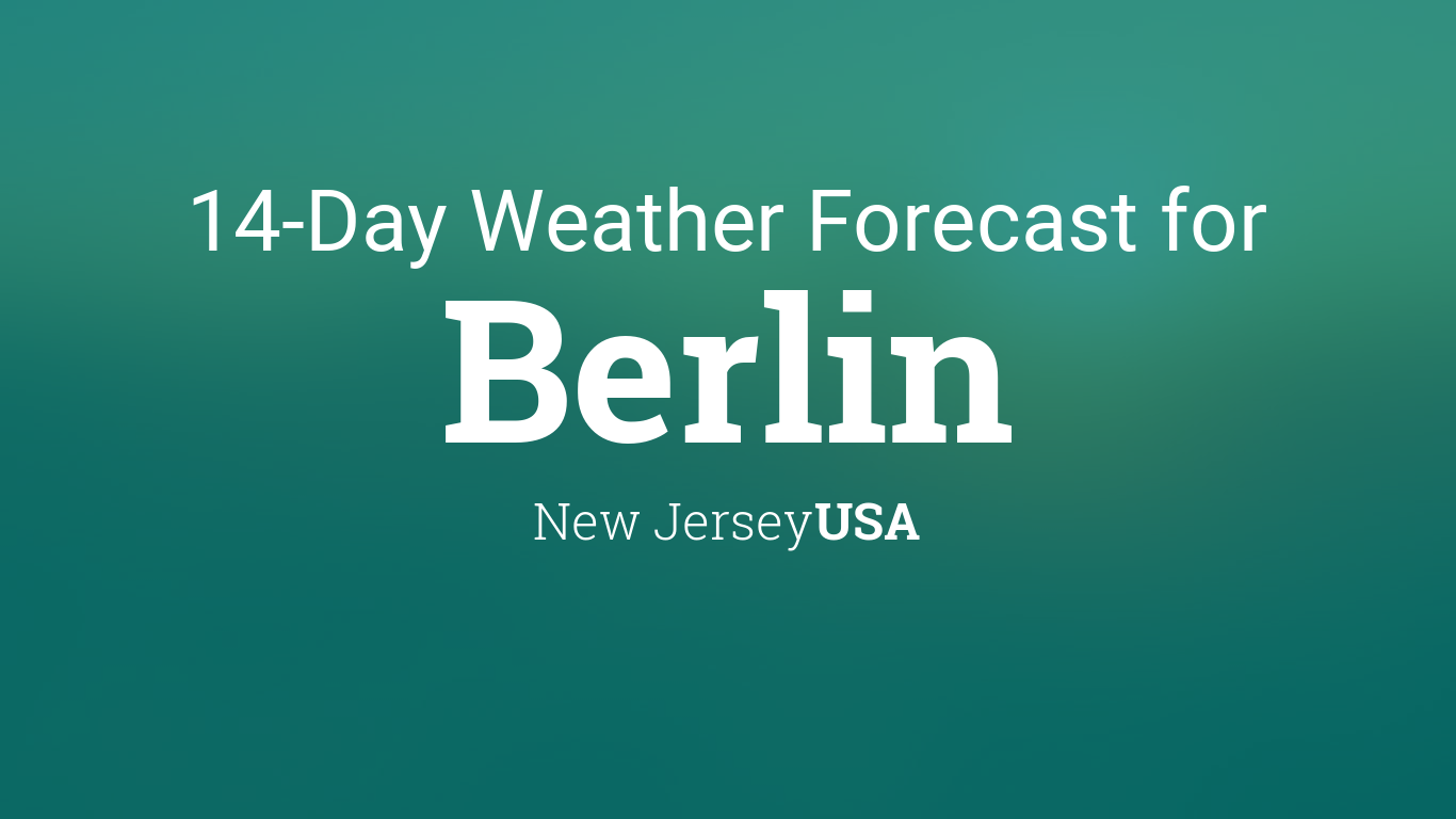 Berlin, New Jersey, USA 14 day weather forecast