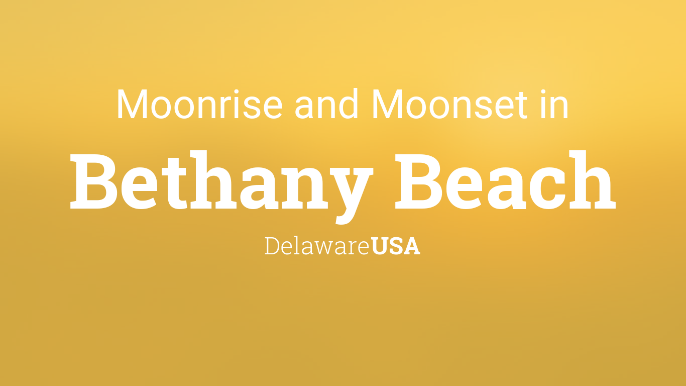 Moonrise Moonset And Moon Phase In Bethany Beach