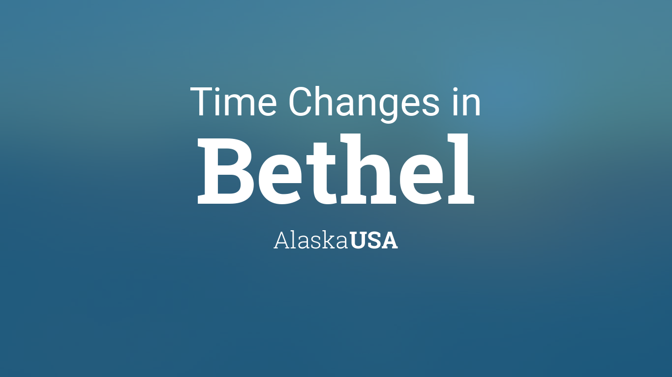 Daylight Saving Time Changes 2024 in Bethel, Alaska, USA