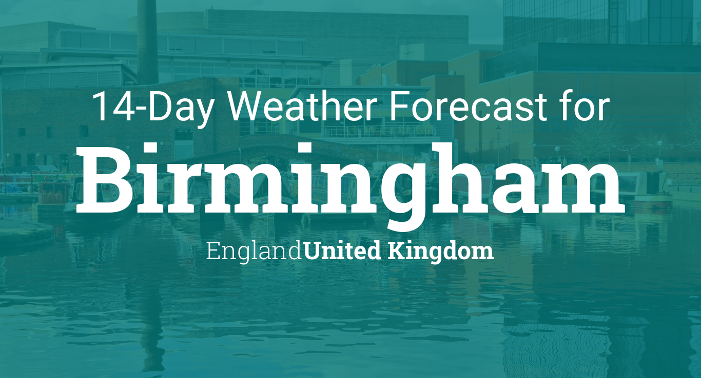 Birmingham, England, United Kingdom 14 day weather forecast