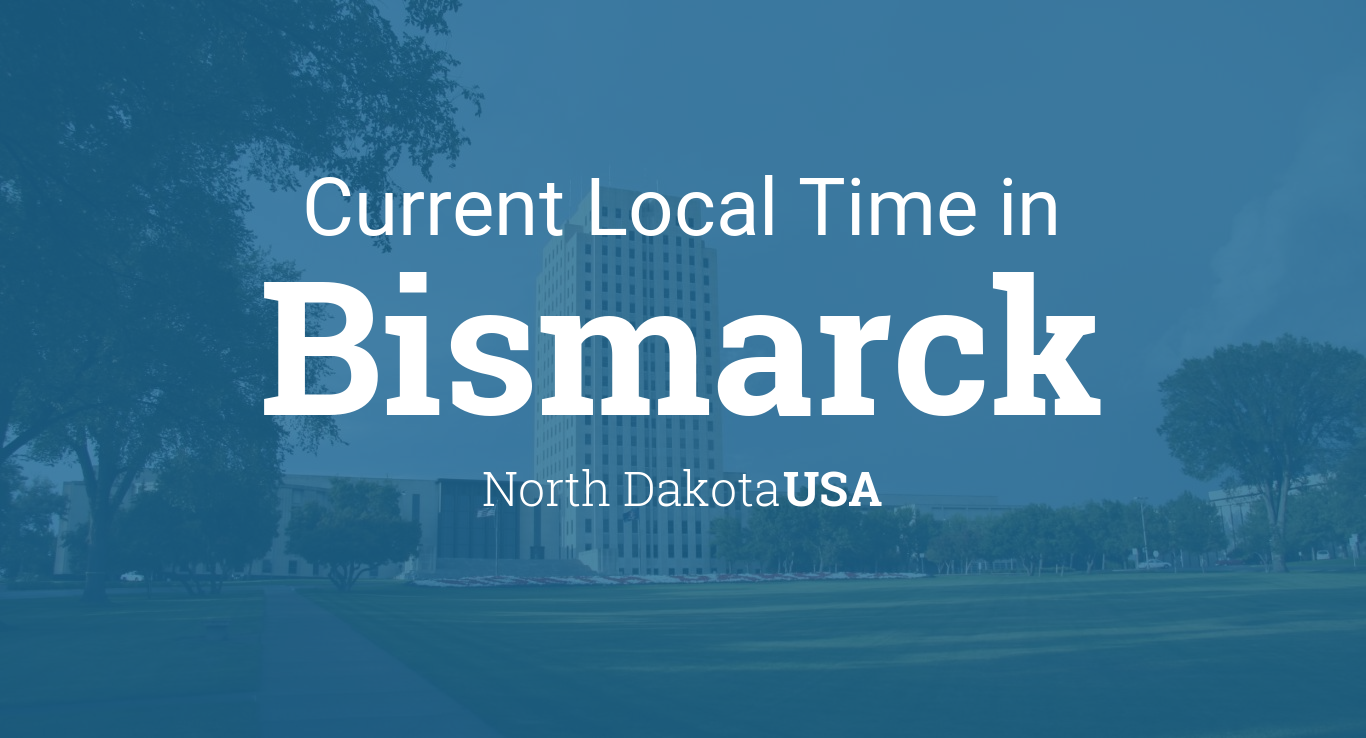 Current Local Time in Bismarck, North Dakota, USA