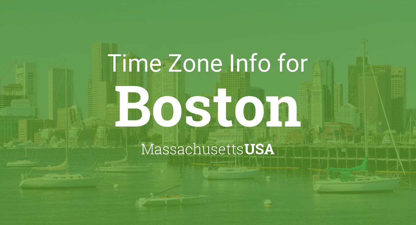 Time Zone & Clock Changes in Boston, Massachusetts, USA