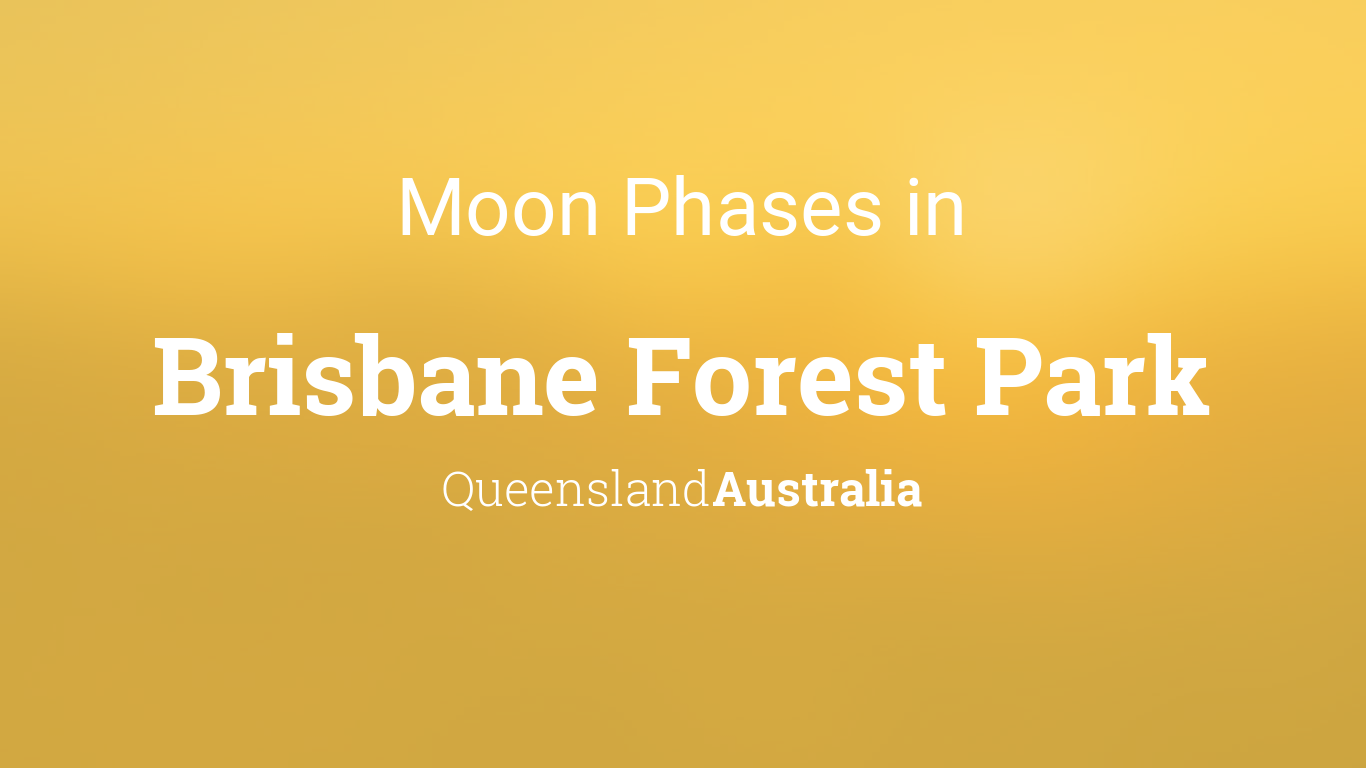 Moon Phases 2024 Lunar Calendar for Brisbane Forest Park, Queensland