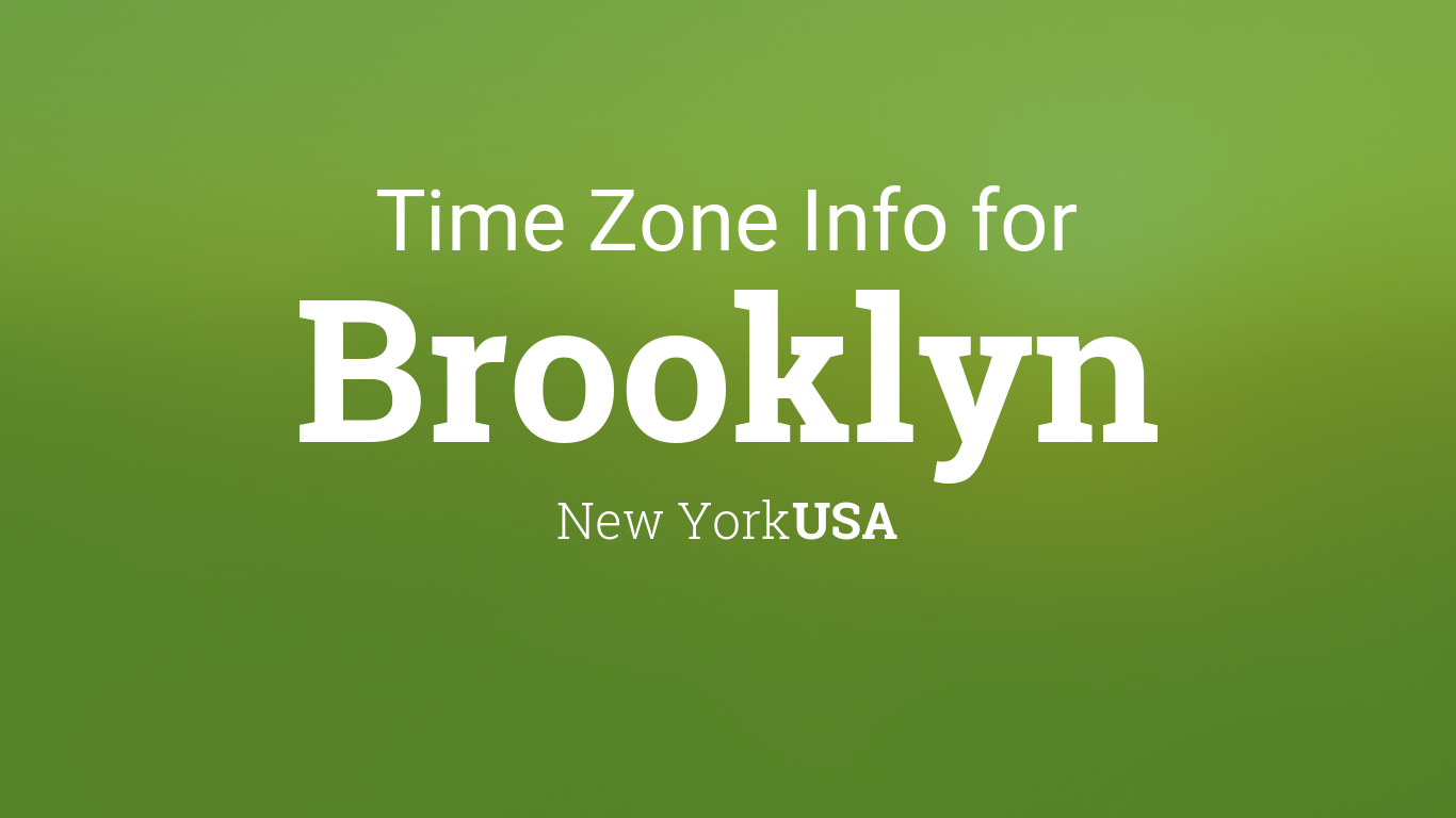 Time Zone & Clock Changes in Brooklyn, New York, USA