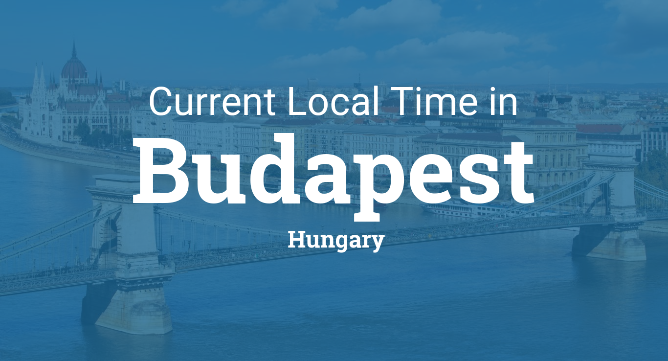 Current Local Time in Budapest, Hungary