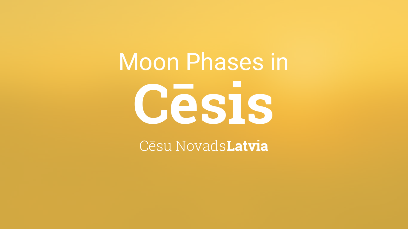 Moon Phases 2023 – Lunar Calendar for Cēsis, Cēsu Novads, Latvia