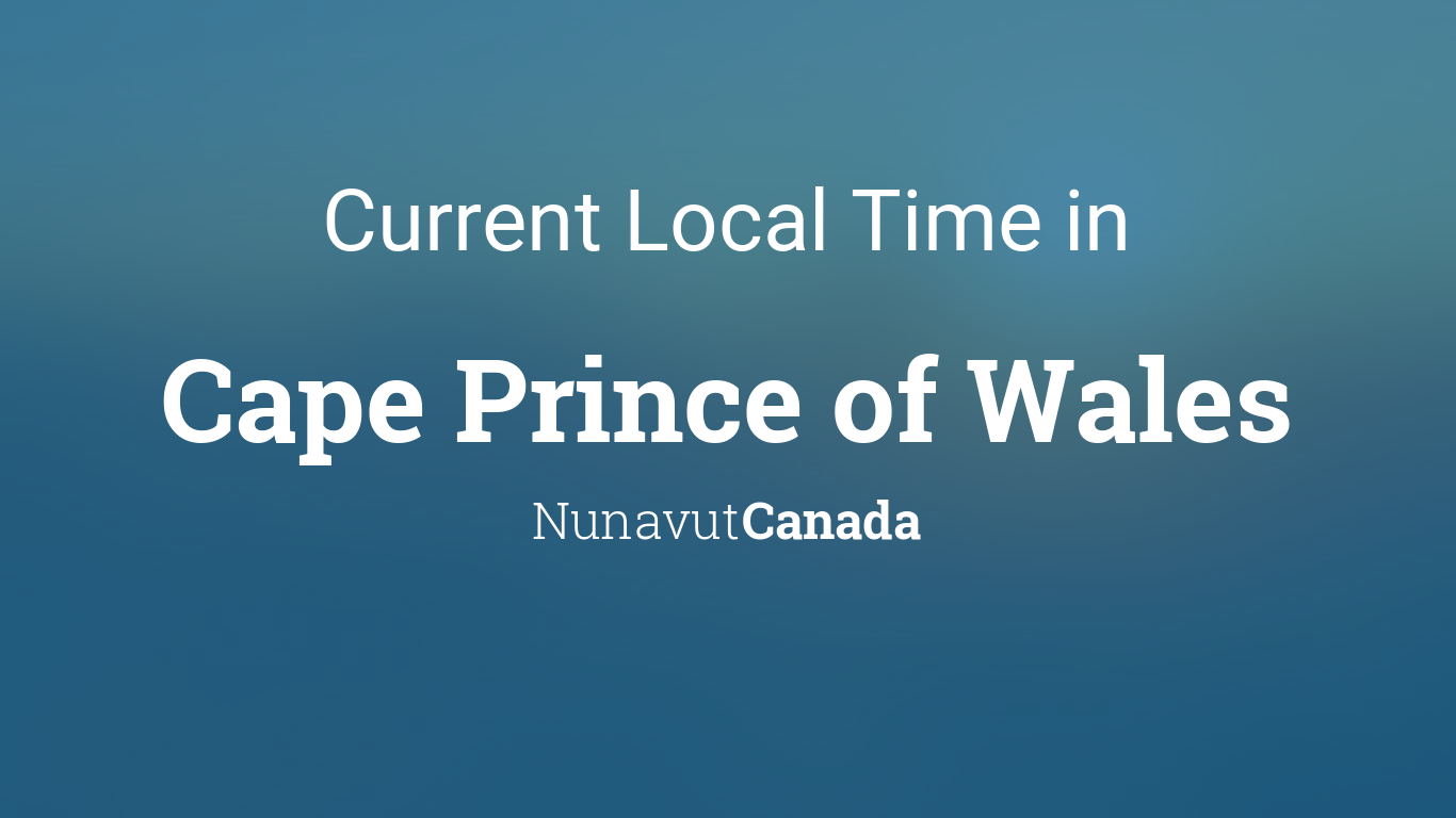 Current Local Time in Cape Prince of Wales, Nunavut, Canada