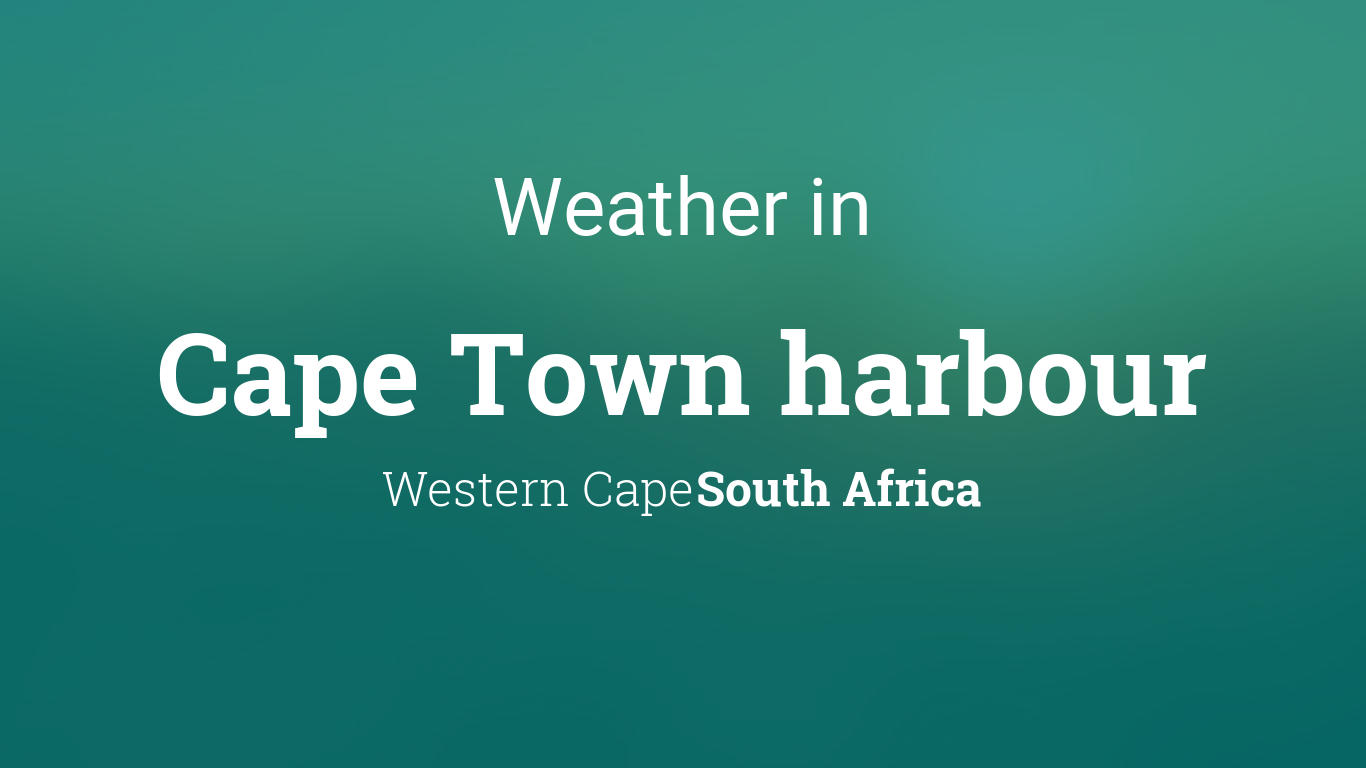 Weather for Cape Town harbour, South Africa