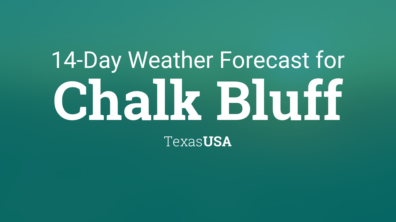 Chalk Bluff, Texas, USA 14 day weather forecast