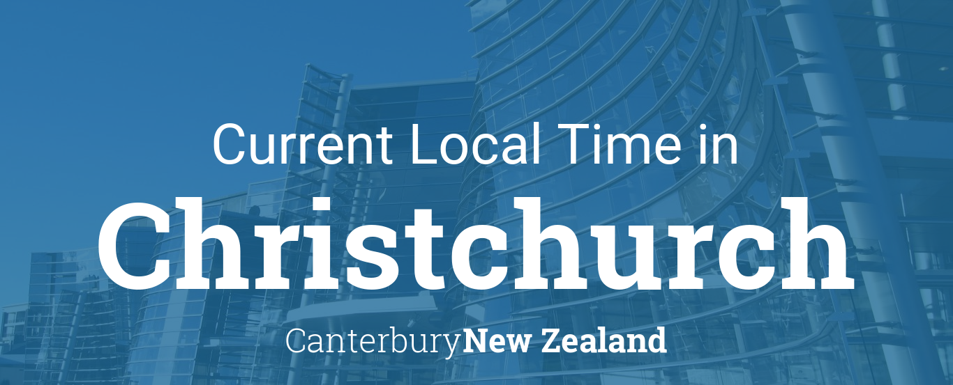 Current Local Time in Christchurch, New Zealand