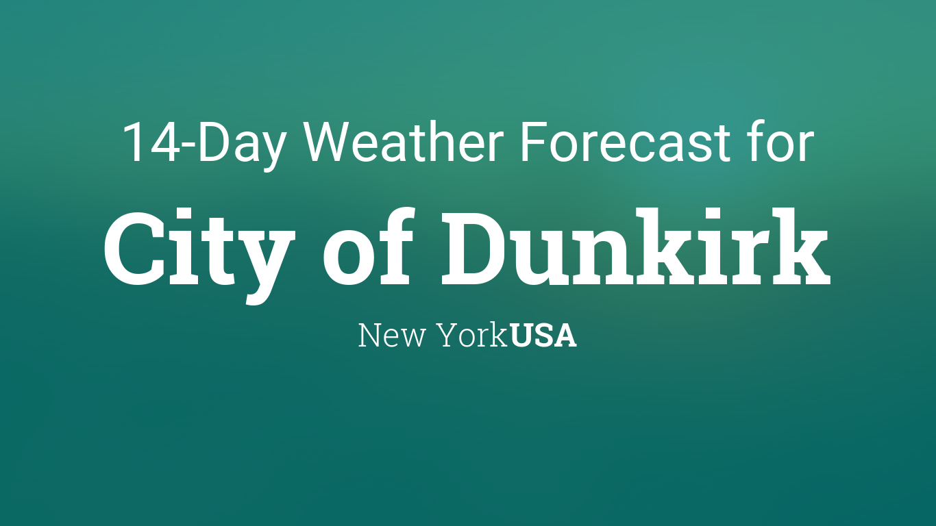 City of Dunkirk, New York, USA 14 day weather forecast