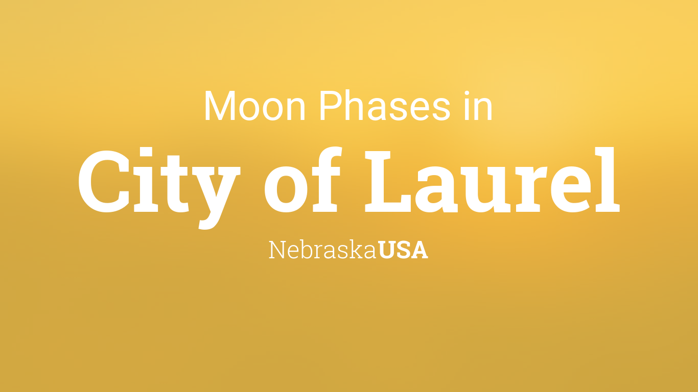 Moon Phases 2024 Lunar Calendar for City of Laurel, Nebraska, USA