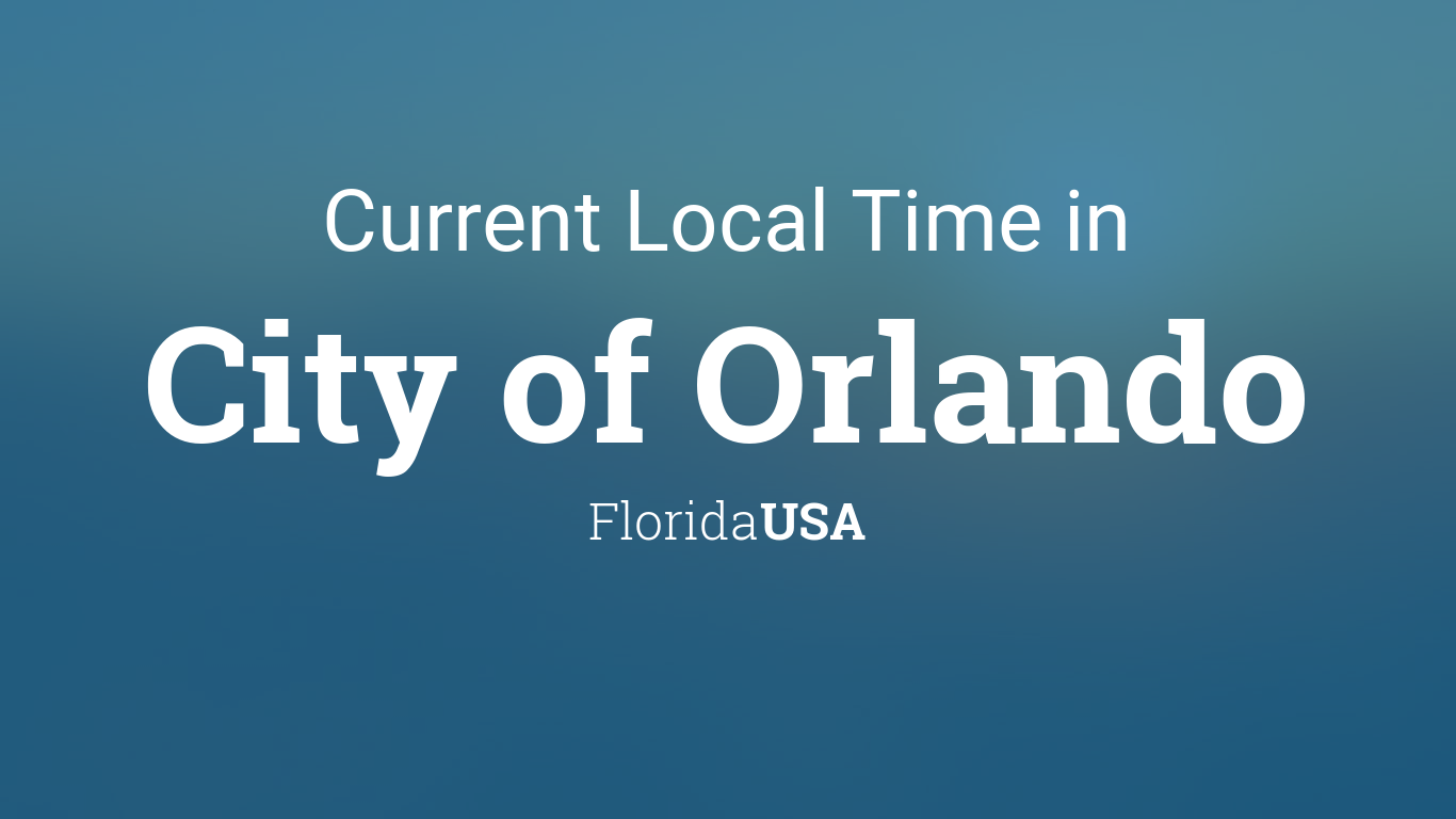 Current Local Time in City of Orlando, Florida, USA