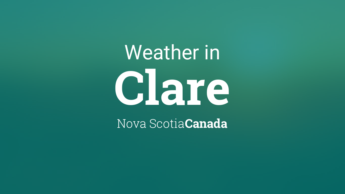 Weather for Clare, Nova Scotia, Canada
