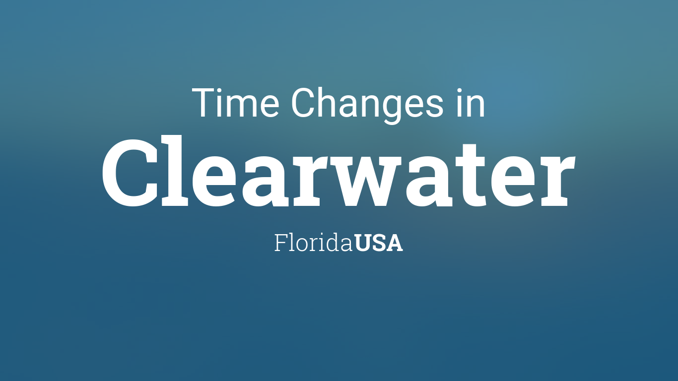 Daylight Saving Time Changes 2024 in Clearwater, Florida, USA