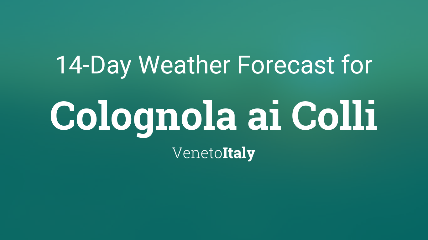 Colognola ai Colli, Italy 14 day weather forecast