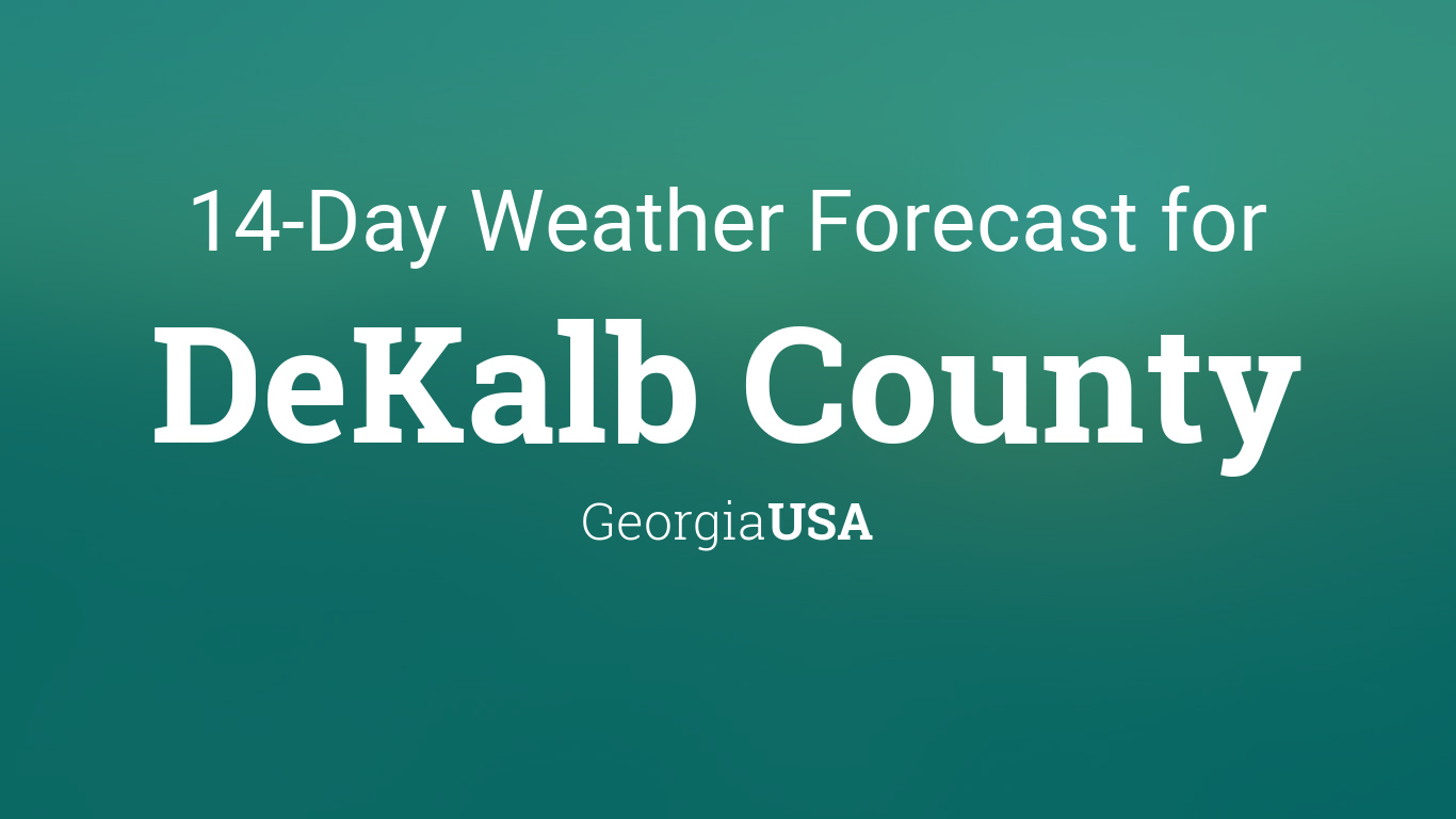 DeKalb County, Georgia, USA 14 day weather forecast