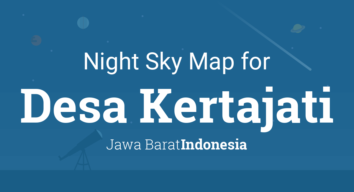 Night Sky Map & Planets Visible Tonight in Desa Kertajati