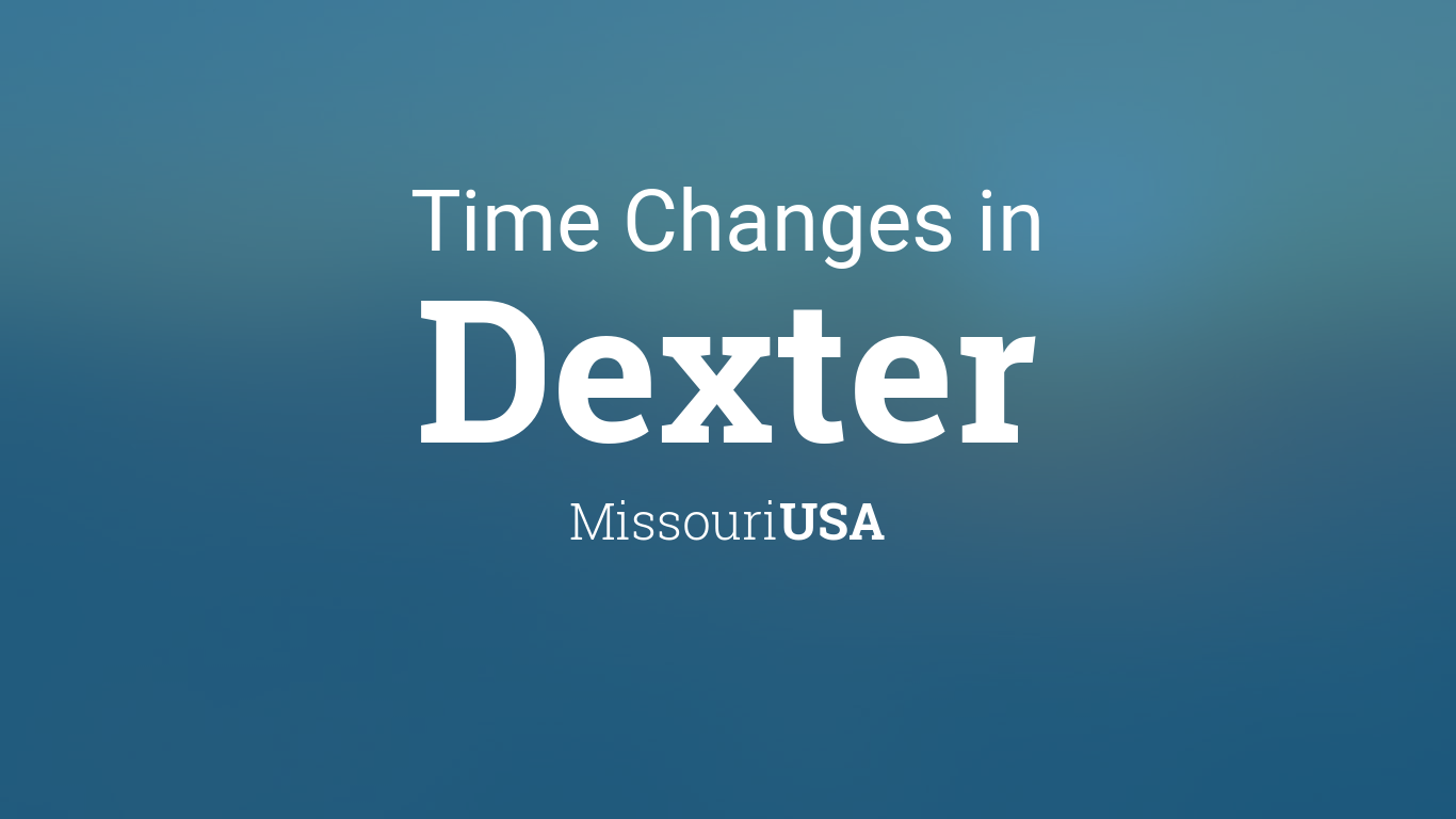 Daylight Saving Time Changes 2024 in Dexter, Missouri, USA