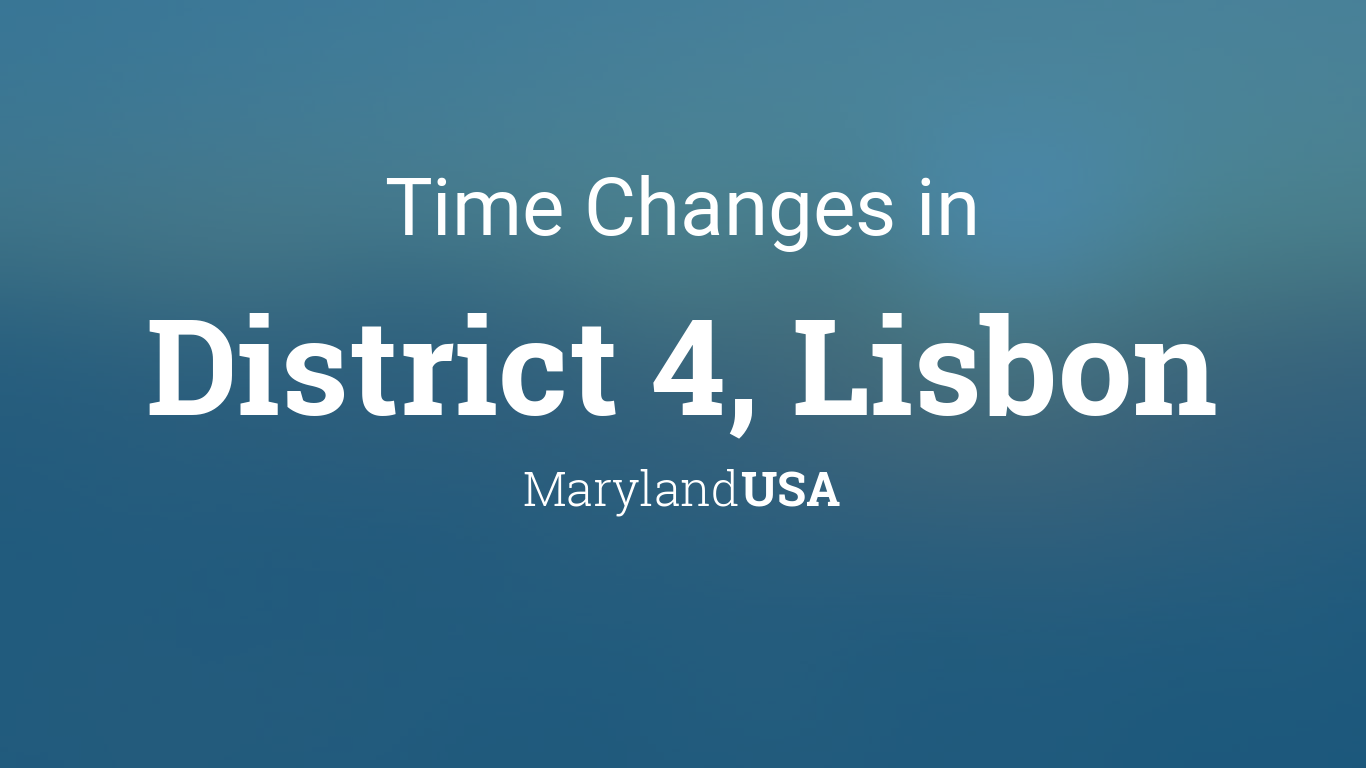Daylight Saving Time Changes 2024 in District 4, Lisbon, Maryland, USA
