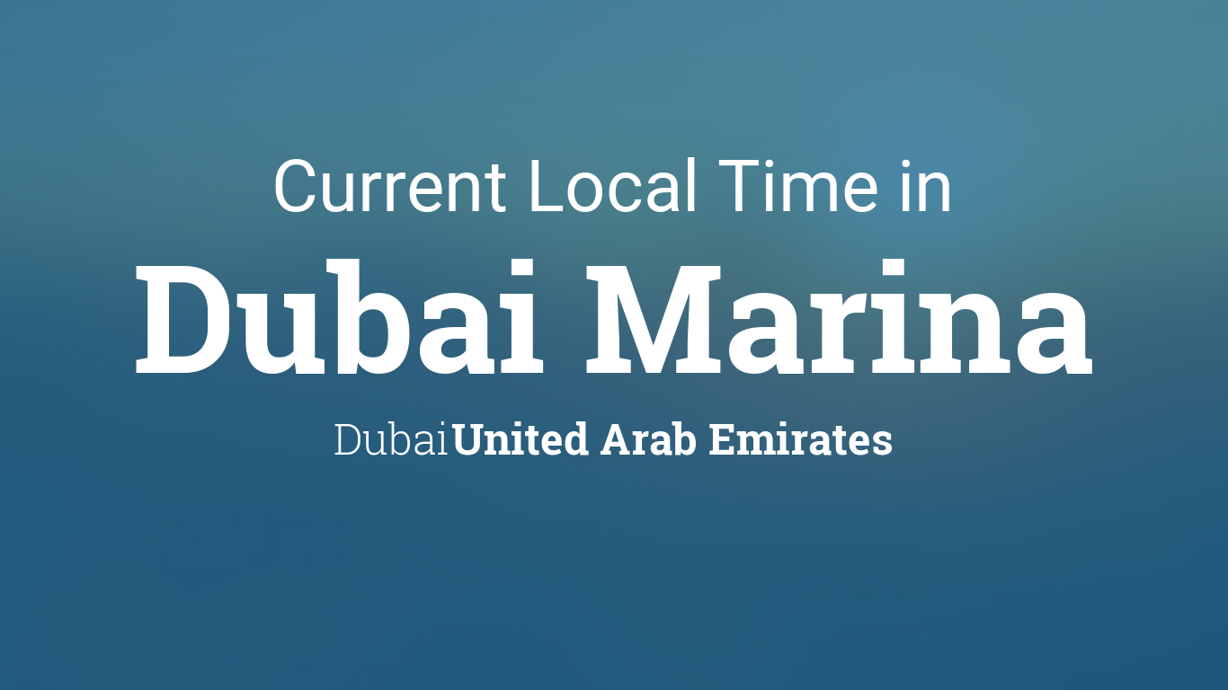 Current Local Time in Dubai Marina, Dubai, United Arab Emirates