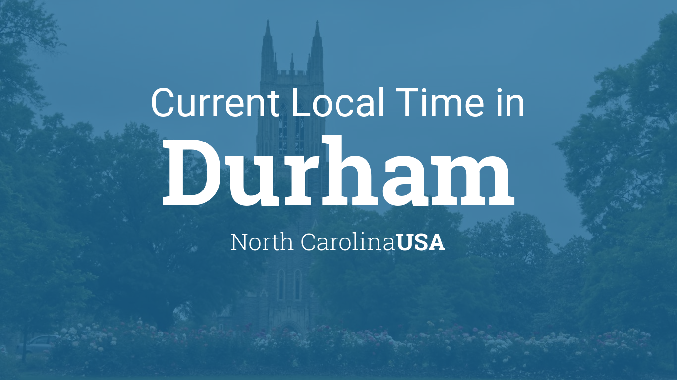 Current Local Time in Durham, North Carolina, USA