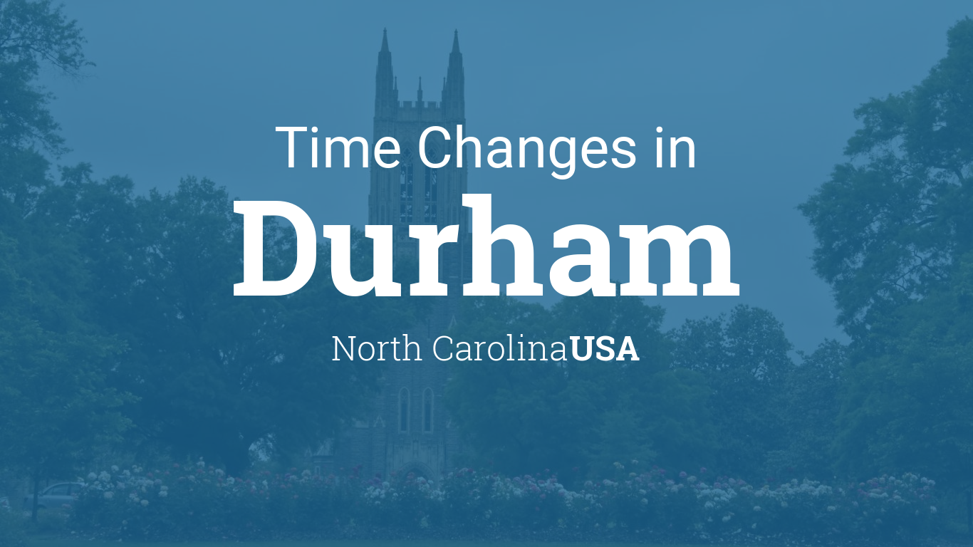 Daylight Saving Time Changes 2024 in Durham, North Carolina, USA