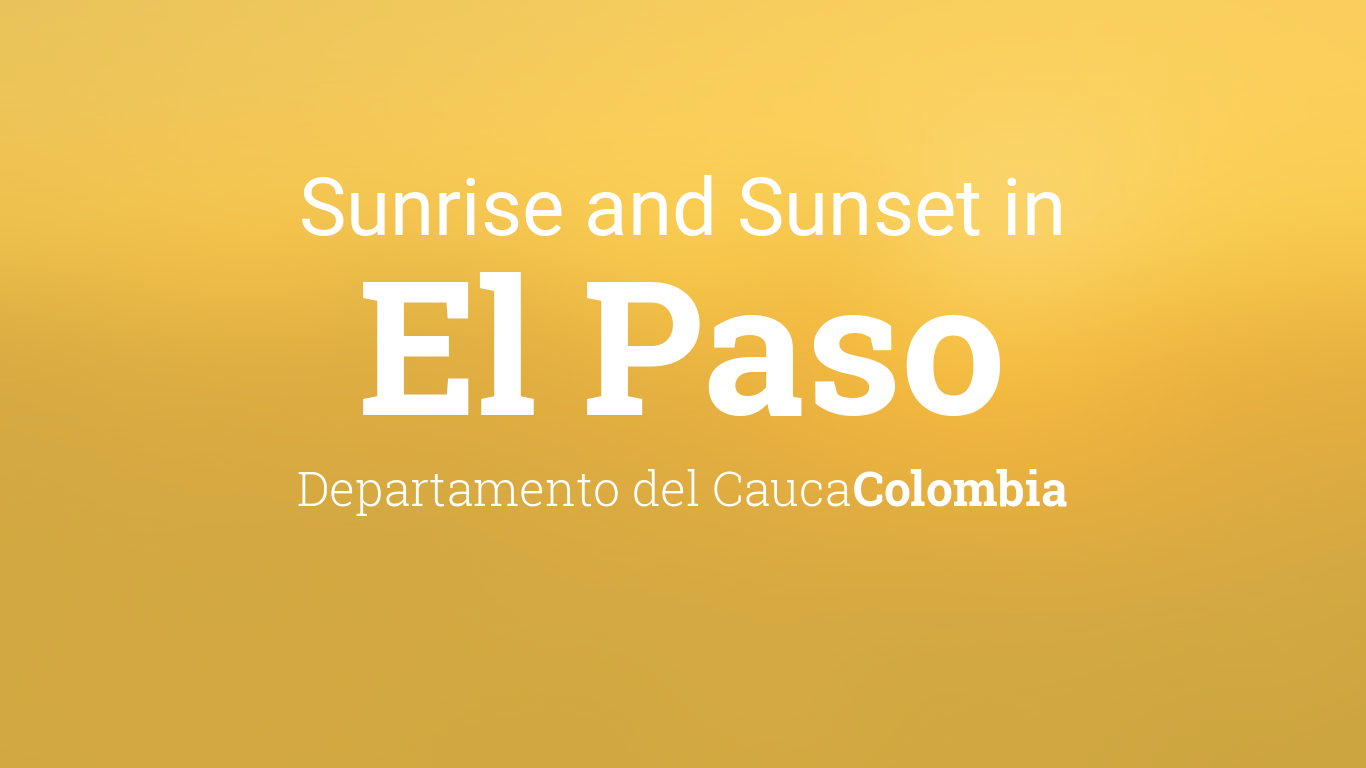 Sunrise and sunset times in El Paso