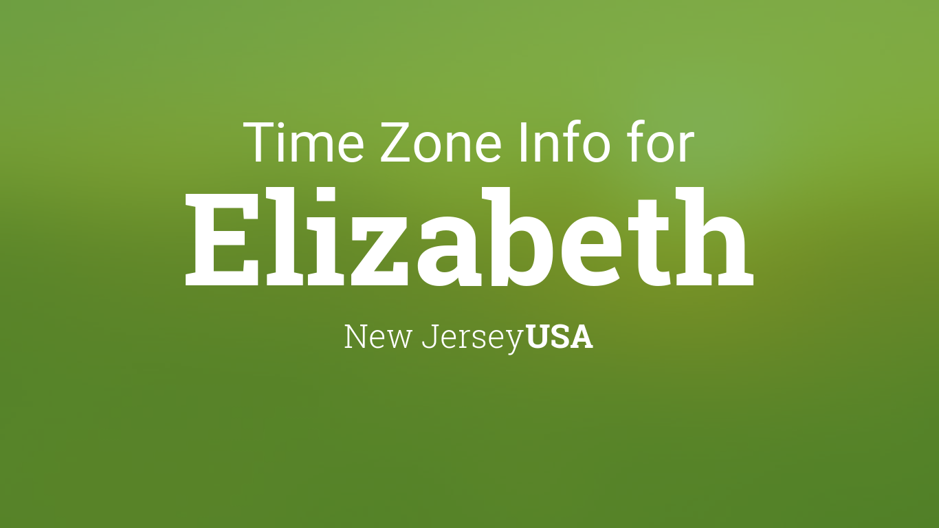 Time Zone & Clock Changes in Elizabeth, New Jersey, USA