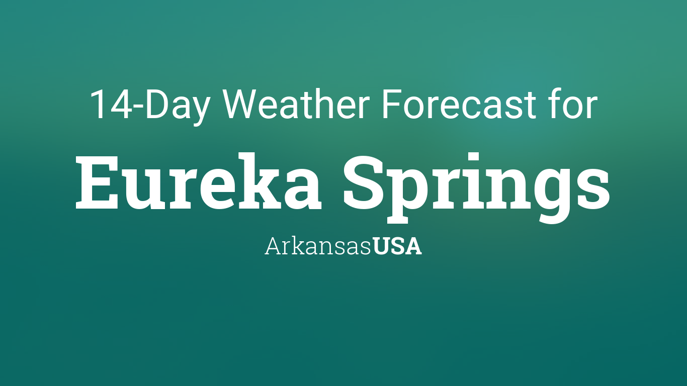 Eureka Springs, Arkansas, USA 14 day weather forecast
