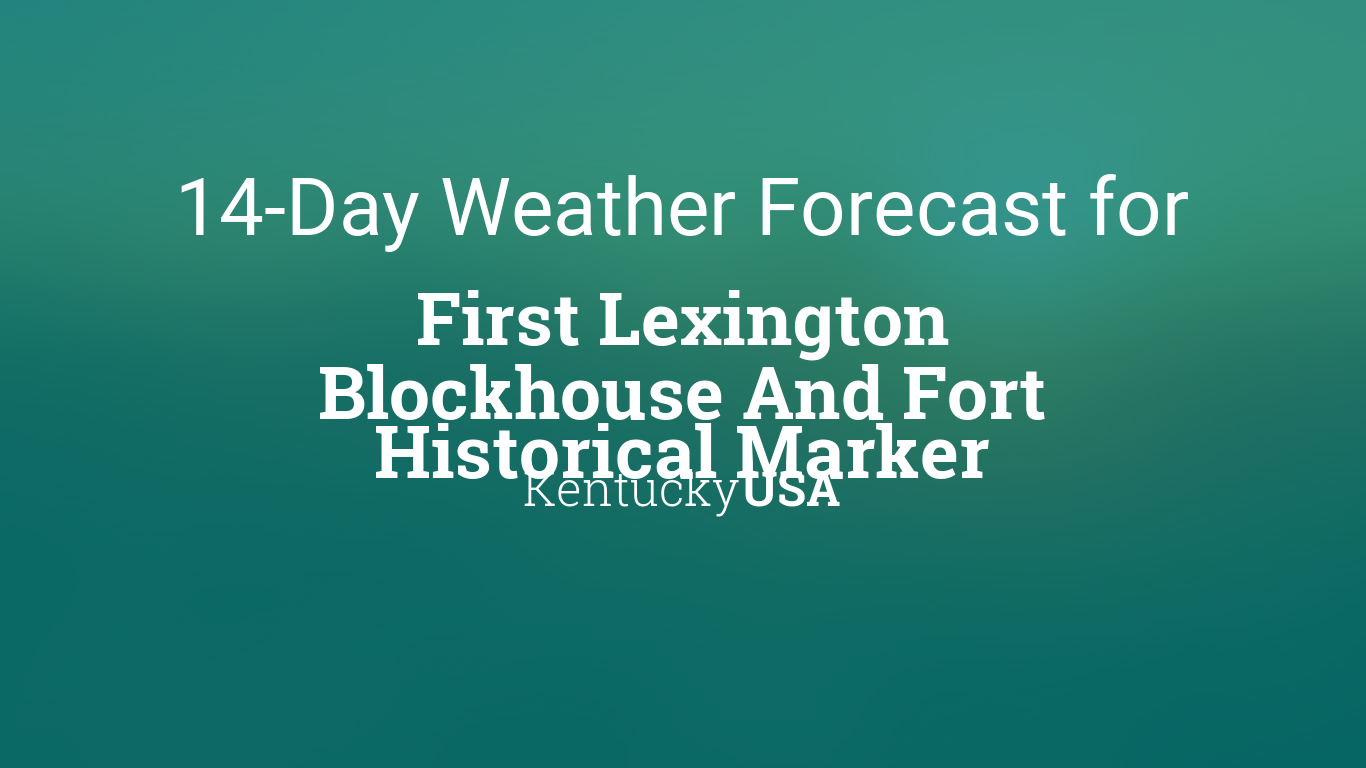 First Lexington Blockhouse And Fort Historical Marker, Kentucky, USA 14 ...