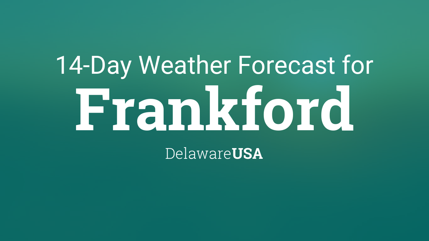 Frankford, Delaware, USA 14 day weather forecast