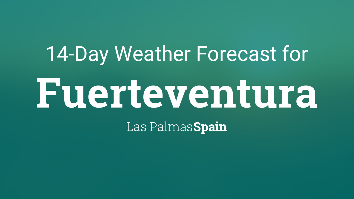 Fuerteventura, Las Palmas, Spain 14 day weather forecast