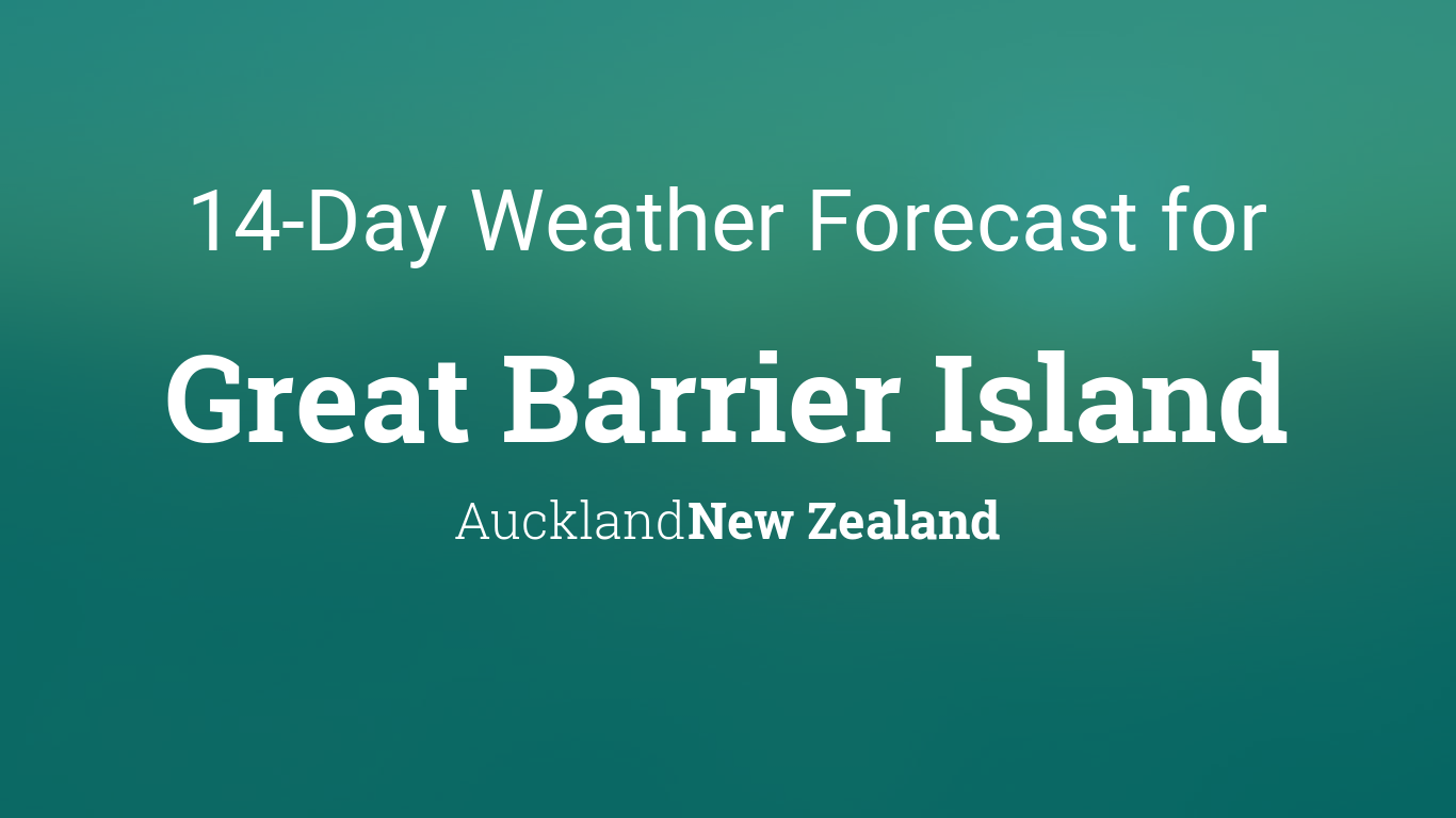 Great Barrier Island, New Zealand 14 day weather forecast