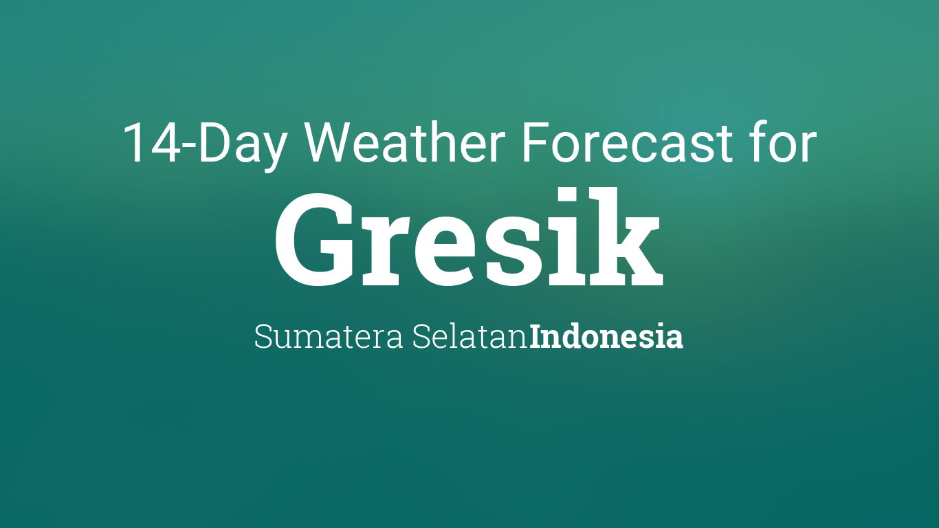 Gresik, Indonesia 14 day weather forecast