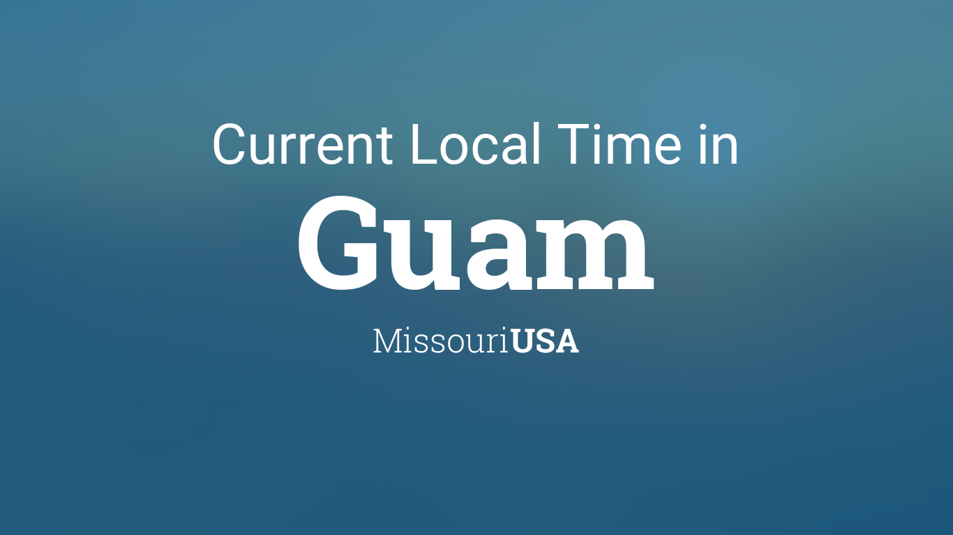 Current Local Time in Guam, Missouri, USA