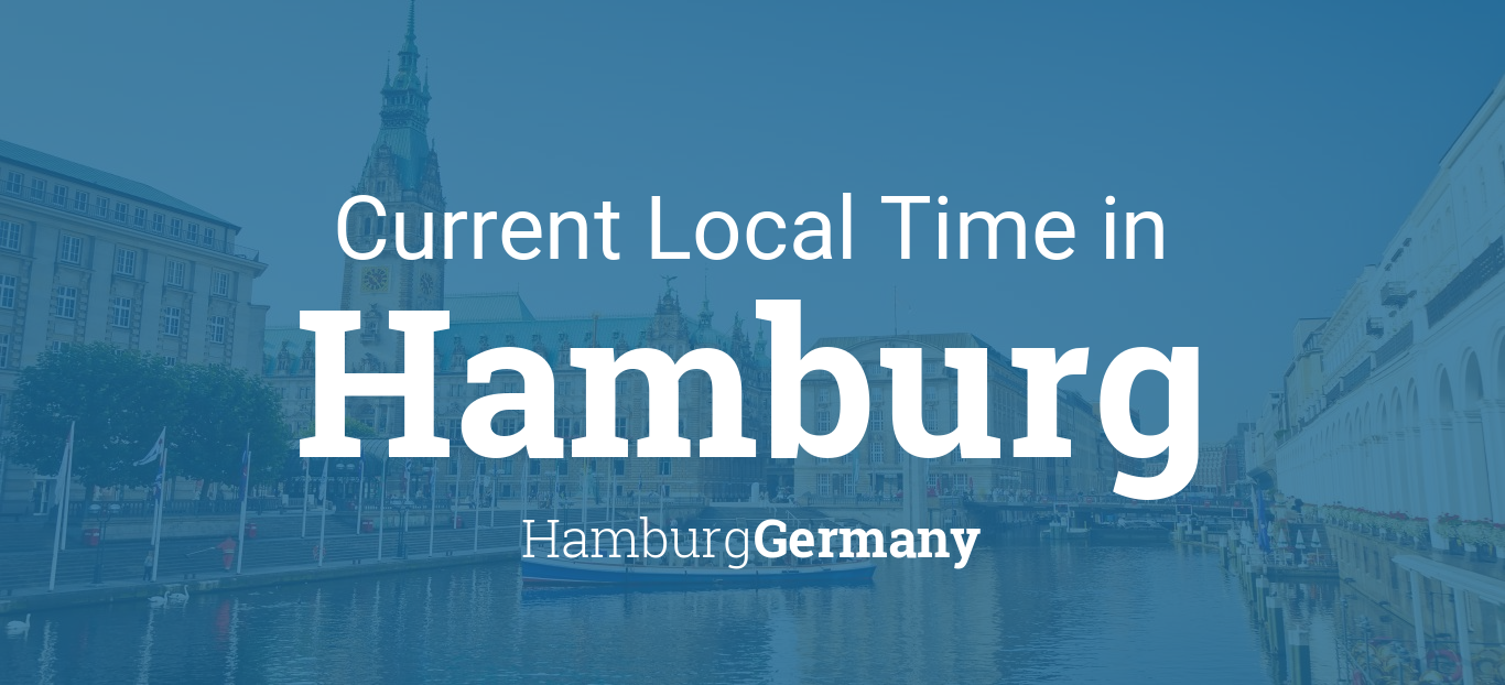Current Local Time in Hamburg, Hamburg, Germany