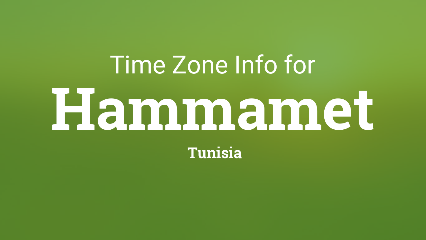 Time Zone & Clock Changes in Hammamet, Tunisia